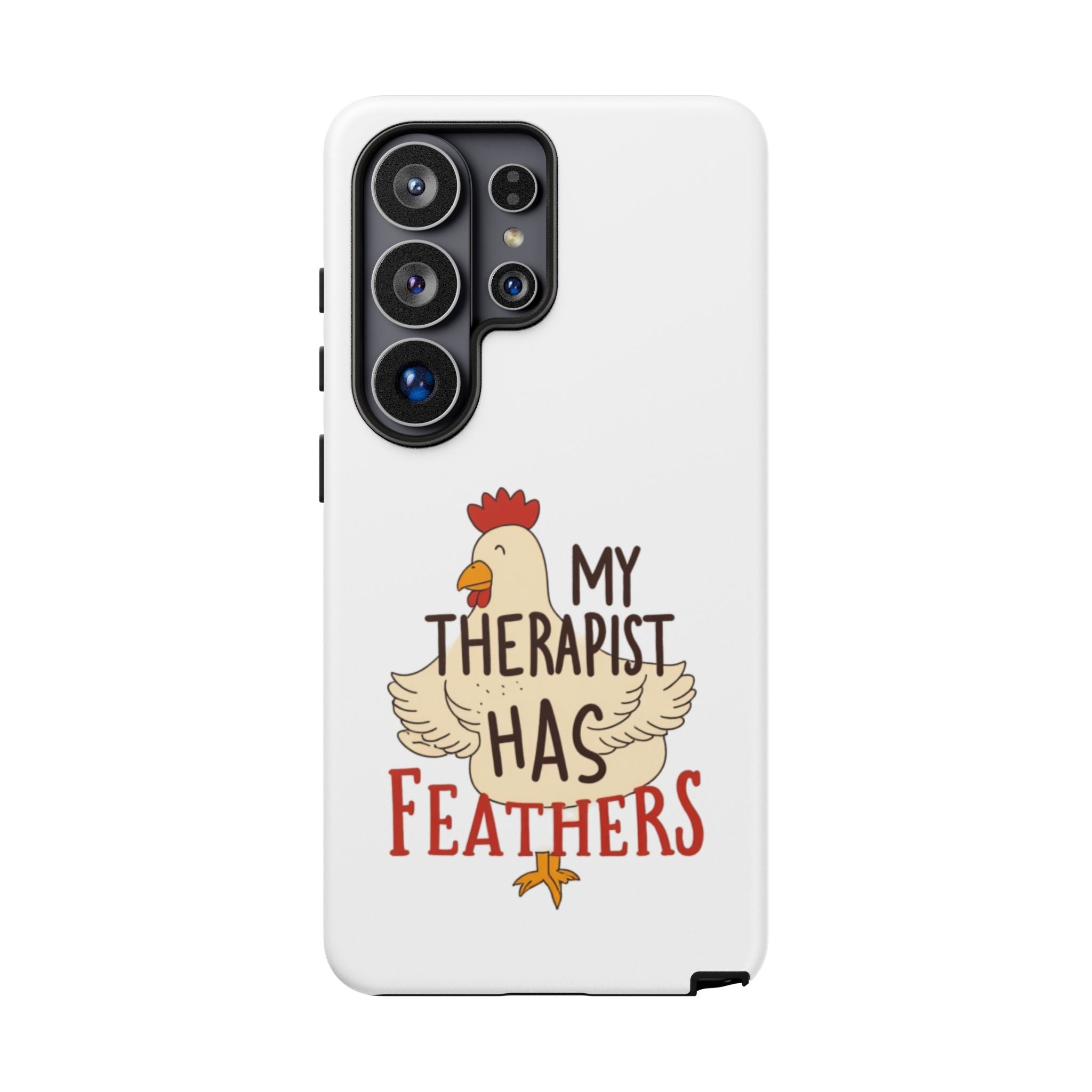 Phone Case — "My Therapist Has Feathers" Chicken Rescue Lover Gift