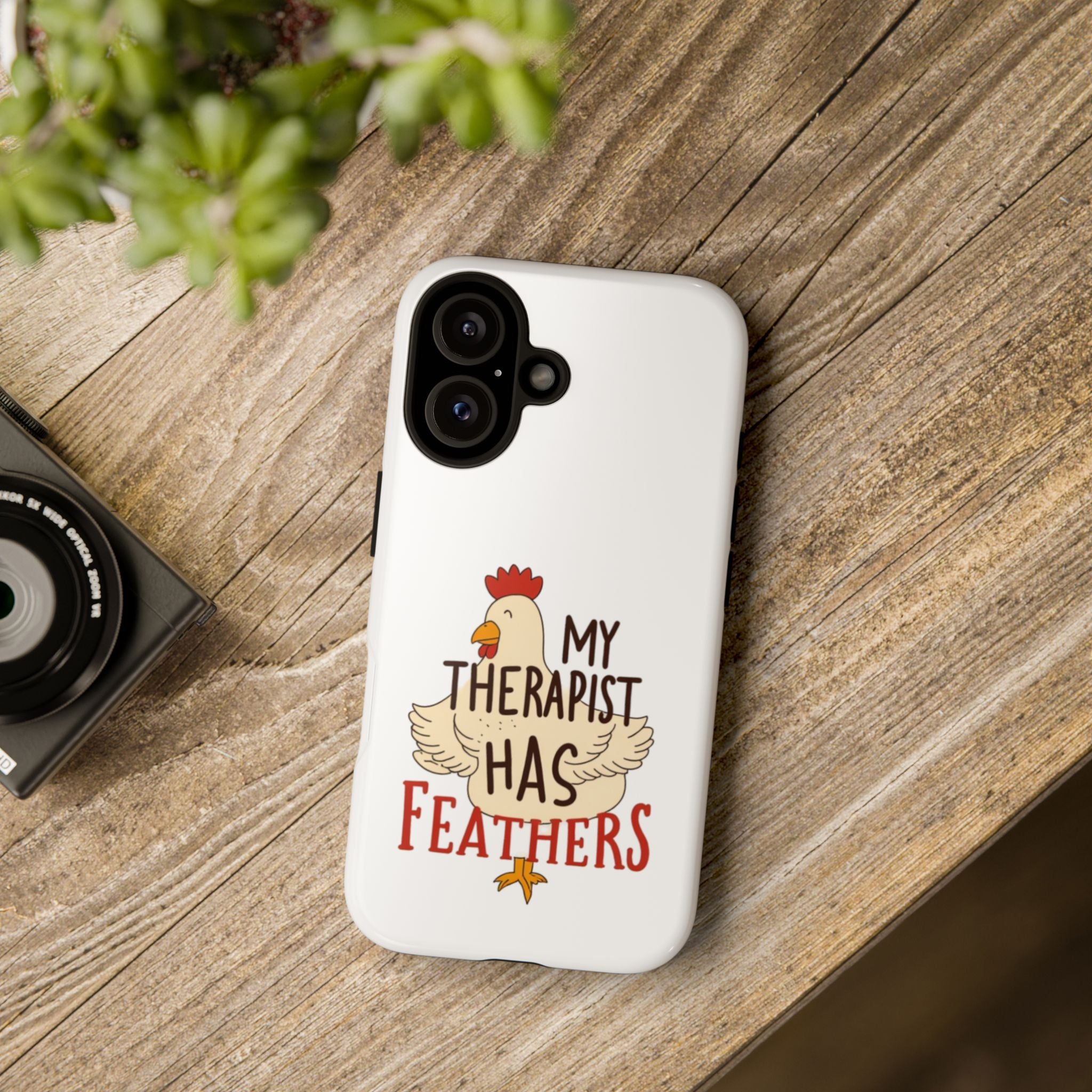 Phone Case — "My Therapist Has Feathers" Chicken Rescue Lover Gift