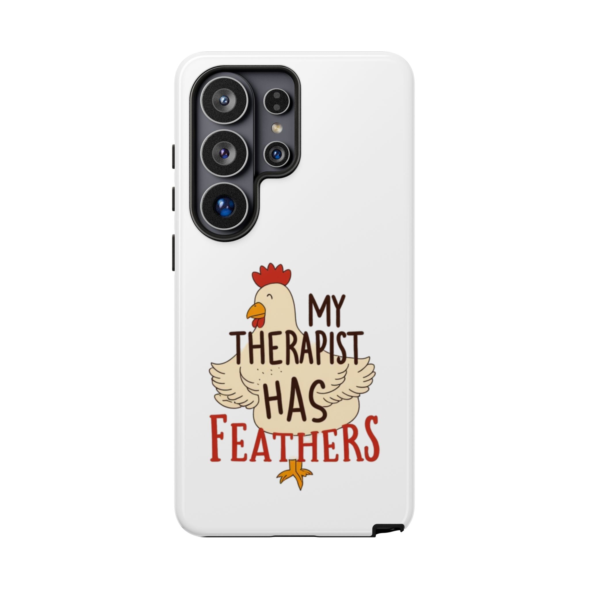 Phone Case — "My Therapist Has Feathers" Chicken Rescue Lover Gift